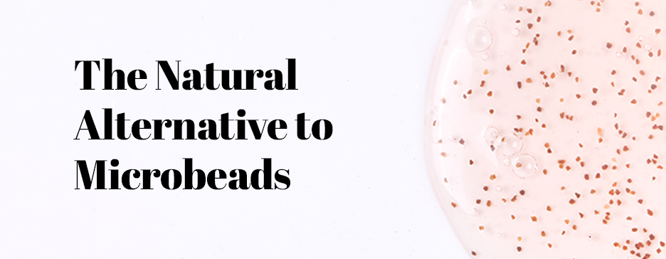 The Natural Alternative to Microbeads