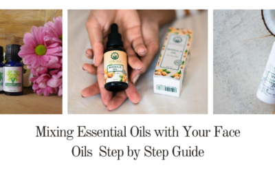Mixing Essential Oils with Your Face Oils  Step by Step Guide