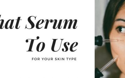 What Face Serum Is Right For Your Skin Type