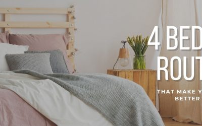 4 Bedtime Routines that Make Your Morning Better and Happier